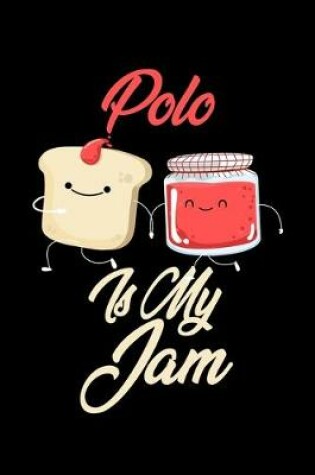 Cover of Polo is My Jam