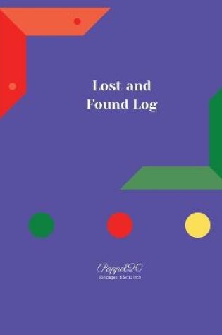 Cover of Lost and Found Log Book - 204 pages - 8.5x11 Inches