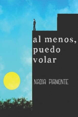 Cover of Al menos, puedo volar