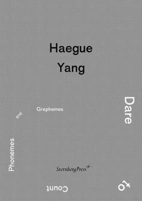 Book cover for Haegue Yang - Dare to Count Phonemes and Graphemes