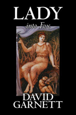 Cover of Lady into Fox by David Garnett, Fiction, Fantasy & Magic, Classics, Action & Adventure