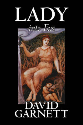 Book cover for Lady into Fox by David Garnett, Fiction, Fantasy & Magic, Classics, Action & Adventure