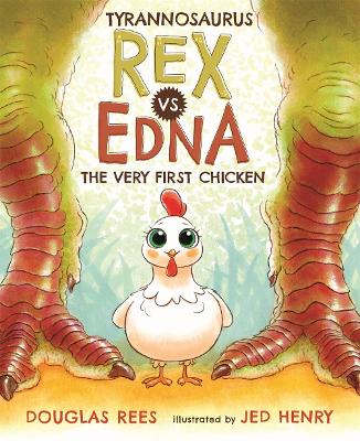 Book cover for Tyrannosaurus Rex vs. Edna the Very First Chicken