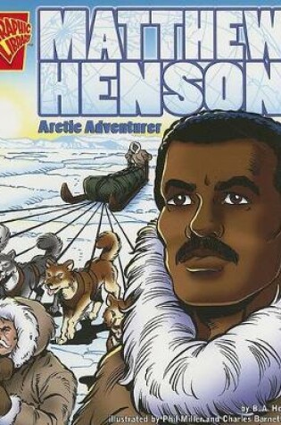 Cover of Matthew Henson: Arctic Adventurer (Graphic Biographies)