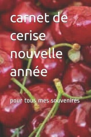 Cover of carnet de cerise nouvelle année