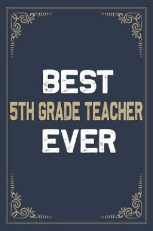 Cover of Best 5th Grade Teacher Ever