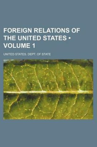 Cover of Foreign Relations of the United States (Volume 1)