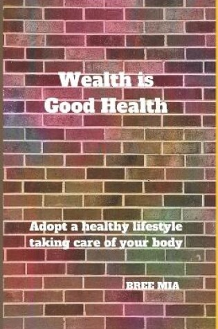 Cover of Wealth is Good Health