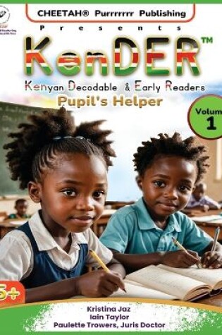 Cover of KenDER (Kenyan Decodable & Early Readers) Pupil's Helper Volume 1