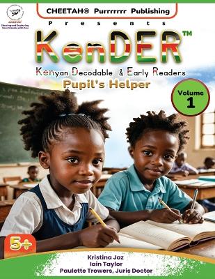 Book cover for KenDER (Kenyan Decodable & Early Readers) Pupil's Helper Volume 1