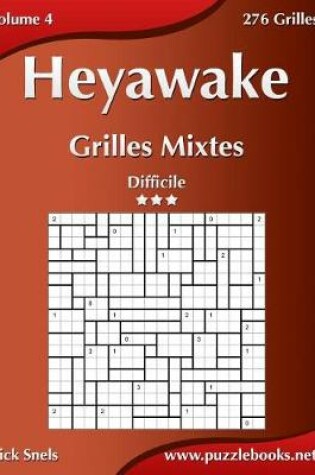 Cover of Heyawake Grilles Mixtes - Difficile - Volume 4 - 276 Grilles