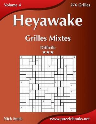 Book cover for Heyawake Grilles Mixtes - Difficile - Volume 4 - 276 Grilles