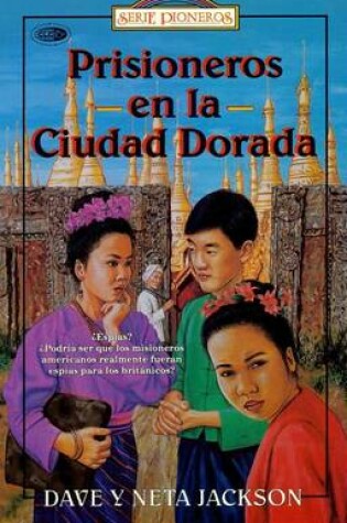 Cover of Prisioneros En La Ciudad Dorada / Imprisoned in the Golden City