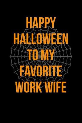 Book cover for Happy Halloween To My Favorite Work Wife