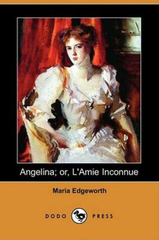 Cover of Angelina; Or, L'Amie Inconnue (Dodo Press)
