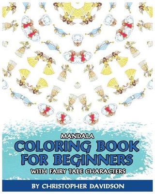 Book cover for Mandala Coloring Book for Beginners with Fairy Tale Characters