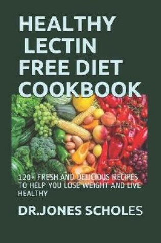 Cover of Healthy Lectin Free Diet Cookbook