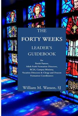 Book cover for The Forty Weeks Leader's Guidebook