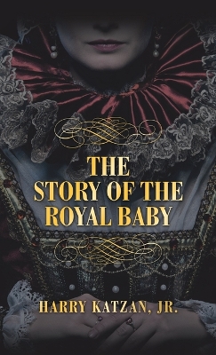 Book cover for THE STORY of THE ROYAL BABY