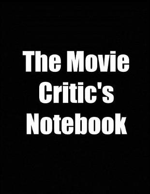 Cover of The Movie Critic's Notebook