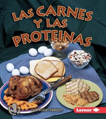 Cover of Las Carnes Y Las Proteinas (Meats and Proteins)