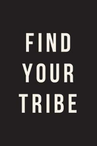 Cover of Find Your Tribe