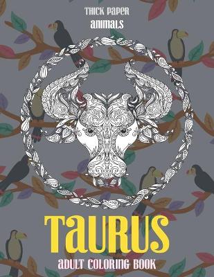 Cover of Adult Coloring Book Thick paper - Animals - Taurus