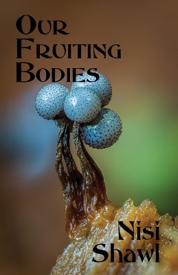 Book cover for Our Fruiting Bodies