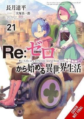 Book cover for Re:ZERO -Starting Life in Another World-, Vol. 21 (light novel)