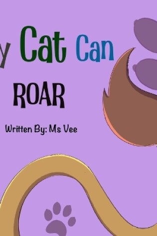 Cover of My Cat Can Roar