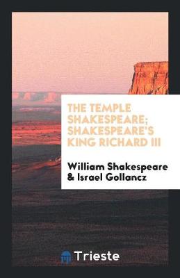 Book cover for The Temple Shakespeare; Shakespeare's King Richard III