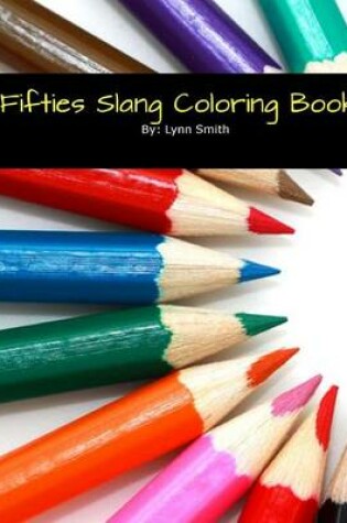 Cover of Fifties Slang Coloring Book
