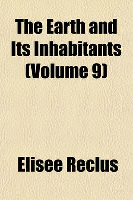 Book cover for The Earth and Its Inhabitants (Volume 9)