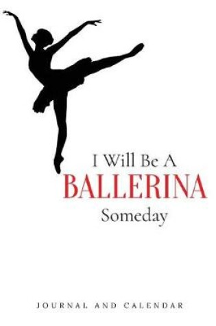 Cover of I Will Be a Ballerina Someday