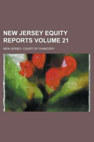 Cover of New Jersey Equity Reports Volume 21