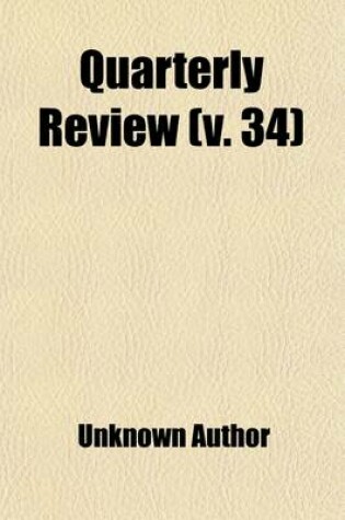 Cover of The Quarterly Review (Volume 34)