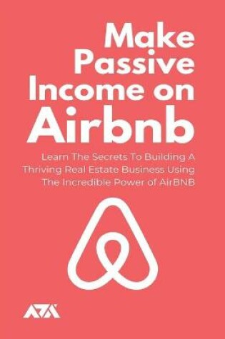 Cover of Make Passive Income On Airbnb