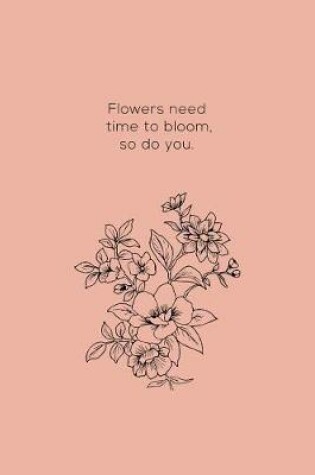 Cover of Flowers Need Time