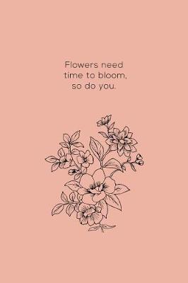 Book cover for Flowers Need Time