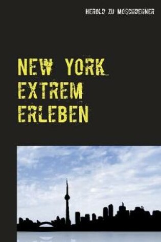 Cover of New York extrem erleben