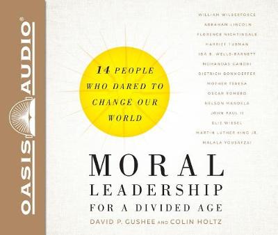 Book cover for Moral Leadership for a Divided Age (Library Edition)