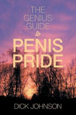 Cover of The Genius Guide to Penis Pride