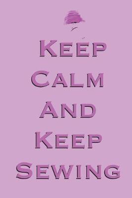 Book cover for Keep Calm and Keep Sewing