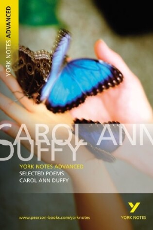 Cover of Selected Poems of Carol Ann Duffy: York Notes Advanced everything you need to catch up, study and prepare for and 2023 and 2024 exams and assessments