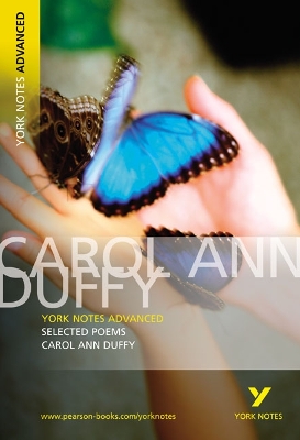 Book cover for Selected Poems of Carol Ann Duffy: York Notes Advanced everything you need to catch up, study and prepare for and 2023 and 2024 exams and assessments