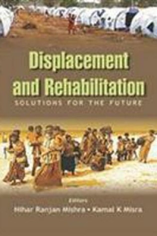 Cover of Displacement and Rehabilitation Solutions for the Future