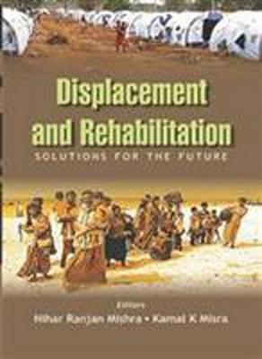 Book cover for Displacement and Rehabilitation Solutions for the Future