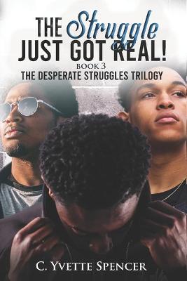 Book cover for The Struggle Just Got Real!