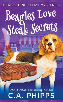 Book cover for Beagles Love Steak Secrets