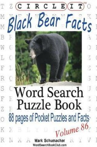 Cover of Circle It, Black Bear Facts, Word Search, Puzzle Book